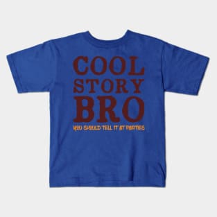 Cool Story Bro Kids T-Shirt